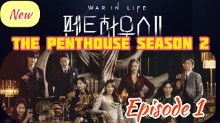 DRAKOR THE PENTHOUSE SEASON 2 EPISODE 1 [upl. by Akim]