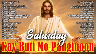 Tagalog Christian Worship Early Morning Songs Salamat Panginoon  Kay Buti Buti Panginoon Praise [upl. by Marola]