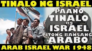 PAANO TINALO NG ISRAEL ANG MGA ARABO NOONG 1948  ARAB ISRAELI WAR OF 1948 [upl. by Eecyal]