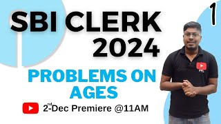 SBI CLERK 2024 EXAM  Problems on Ages15 QuestionsAll Model [upl. by Refynnej66]