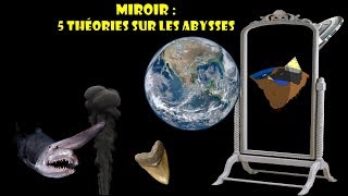 Miroir  5 Théories sur les Abysses Feat TheDark85 et Valéoraptor [upl. by Binni]