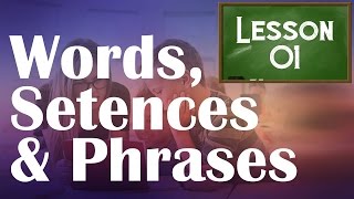 Quick Intro to Words Sentences Phrases Clauses  What is Phrase and Clauses  English Lesson 1 [upl. by Pauli]