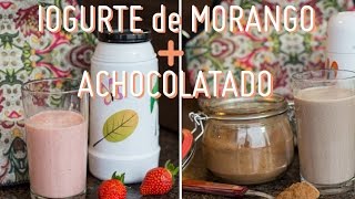 IOGURTE DE MORANGO e ACHOCOLATADO CASEIRO merenda saudável [upl. by Mab944]