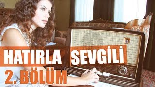 Hatırla Sevgili 2 Bölüm [upl. by Iona]