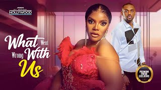 WHAT WENT WRONG WITH US EDDIE WATSON EMPRESS NJAMAH   2024 Nigerian Nollywood Movies [upl. by Alexio]