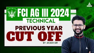 FCI AG 3 Technical 2024  FCI AG 3 Previous Year Cut Off  By Akash Sir [upl. by Millisent]