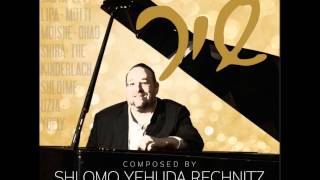 Shir by Shlomo Yehuda Rechnitz [upl. by Anaiad]