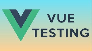 VueJS 10 Vue JS icin Unit ve E2E testler yazmak [upl. by Ennairol275]