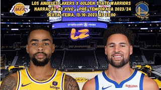 LOS ANGELES LAKERS X GOLDEN STATE WARRIORS NARRAÇÃO AO VIVO  PRÉTEMPORADA 202324 [upl. by Enaz]