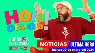 Alex Otaola en vivo últimas noticias de Cuba  Hola OtaOla martes 30 de enero del 2024 [upl. by Airednaxela]