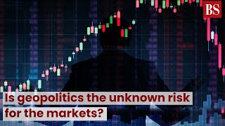 Is geopolitics the unknown risk for the markets TMS [upl. by Noislla]