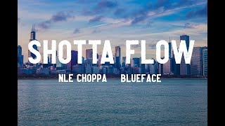 NLE Choppa  Shotta Flow Lyrics ft Blueface [upl. by Ahsieym]