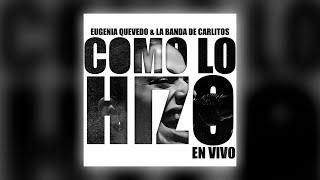 Como Lo Hizo  Eugenia Quevedo X LBC [upl. by Ahsikyw]