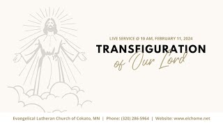 February 11 2024 Evangelical Lutheran Church of Cokato MN Transfiguration of Our Lord [upl. by Melvena606]