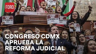 Congreso de la CDMX aprueba la reforma al Poder Judicial  Las Noticias [upl. by Sirob]