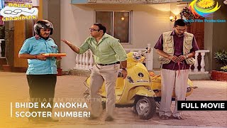 Bhide Ka Anokha Scooter Number I FULL MOVIE  Taarak Mehta Ka Ooltah Chashmah Ep 1617 to 1620 [upl. by Odlanor476]