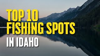 TOP 10 Fishing Spots in IDAHO [upl. by Lani85]