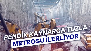 PENDİK KAYNARCA TUZLA METROSU İLERLİYOR [upl. by Hesketh]