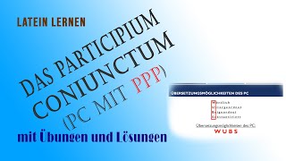 ERKLÄRVIDEO  Participium Coniunctum PC mit PPP [upl. by Ahsercal]