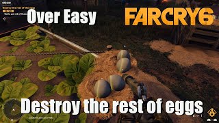 Far Cry 6 Over Easy  Destroy the rest of eggs [upl. by Eldoree53]