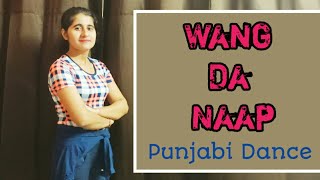 Wang Da Naap  Ammy Virk  Punjabi Dance  Performed By Khushboo [upl. by Herwin356]