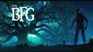 Soundtrack Disneys The BFG Theme Song  Musique du film Le Bon Gros Géant [upl. by Chill]