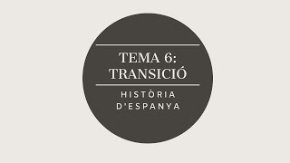 Tema 6 de selectivitat La transició [upl. by Esadnac]