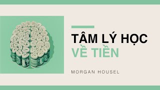 Sách Nói Tâm Lý Học Về Tiền  Chương 1  Morgan Housel [upl. by Nylla]