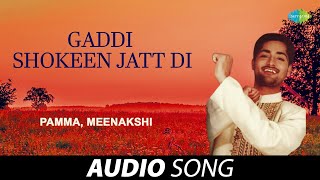 Gaddi Shokeen Jatt Di  Pamma  Old Punjabi Songs  Punjabi Songs 2022 [upl. by Tsenrae542]