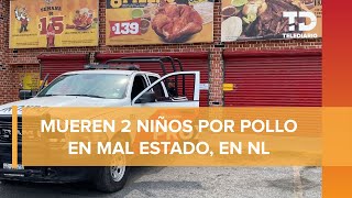 Mueren 2 menores presuntamente intoxicados por comer pollo en Escobedo [upl. by Eleaffar464]