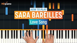 Piano Lesson for quotLove Songquot by Sara Bareilles  HDpiano Part 1 [upl. by Yajiv594]