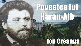 Povestea lui HarapAlb de Ion Creanga paricularitățile unui text narativ antebelic basmul cult [upl. by Nhguavahs]