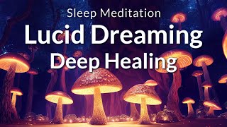 Guided Sleep Meditation Lucid Dreaming for Deep Healing  Heal As You Sleep Hypnosis [upl. by Dorinda146]