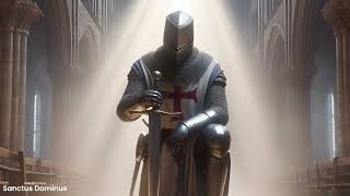 Sanctus Dominus  Templar Knight Chant  Cinematic Gregorian Music [upl. by Sinegra]