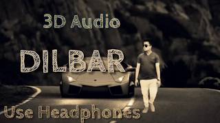 Dilbar Dilbar 3D music song  in hindi DJ [upl. by Drhcir264]