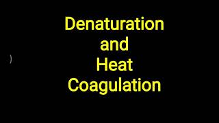 Denaturation and Heat coagulation of Protein [upl. by Tawnya850]