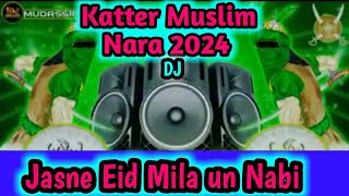 12 Rabi ul Awwal Nara DJ 2024  Allah ho Akbar  remix DJ  Jasne Eid milad un Nabi nara [upl. by Killie]