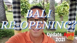 Bali Reopening Bali Coronavirus Update April 2021 [upl. by Dihahs]