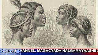 Magacyada Halgamayaashii Somali Bantu Shanta Shambara [upl. by Violette]