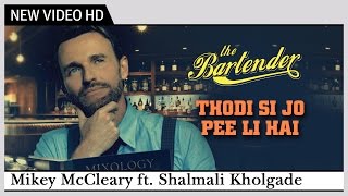 Mikey McCleary Feat Shalmali Kholgade  Thodi Si Jo Pee Li Hai 2013  Official  Music Players [upl. by Pedaiah]