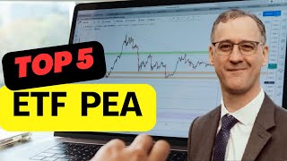 ETF PEA TOP 5  les meilleurs ETF pour votre PEA sur les meilleurs indices boursier etf pea [upl. by Molton]