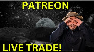 Patreon Live Trade [upl. by Bouley]