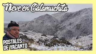 ⛄ NIEVE EN CALAMUCHITA ❄️ Postales de YACANTO  Sierras de Cordoba [upl. by Barfuss580]