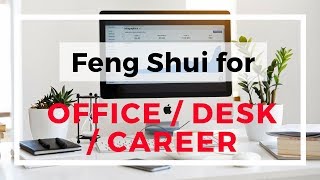 Feng Shui basics for office and desk location to enhance career luck [upl. by Nuncia813]