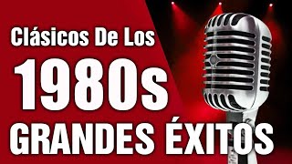 Las Mejores Canciones De Los 80  Grandes Exitos De Los 80 y 90  Retromix 80 y 90 [upl. by Eteragram]