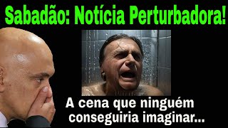 quotVOU PRA CADEIAquot BOLSONARO JORNALISTA APAVORA COM NOTÍCIAB0MBA QUE CENA OS quotRELATOS DA PRIVADAquot [upl. by Painter]