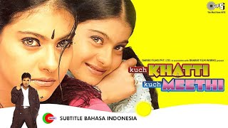 Kuch Khatti Kuch Meethi 2001 Subtitle Indonesia Full Movie  Film India Jadul [upl. by Aramanta]