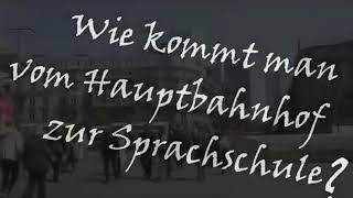 Deutsch A21 L11 Wie kommt man vom HBF zur Sprachschule [upl. by Egas107]