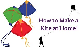 DIY Kite Making Soaring Skies in Simple Steps Learn How to Make a Kite at Home [upl. by Gosney267]