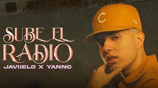 Javiielo x YannC  Sube El Radio 📻 Official Video [upl. by Eelibuj515]